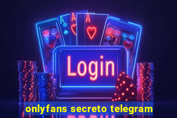 onlyfans secreto telegram